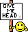 givemehead